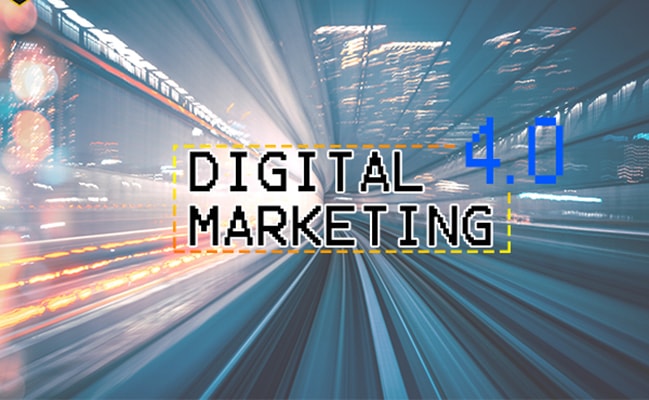 Digital Marketing 4.0 – Sức mạnh của doanh nghiệp kỉ nguyên số