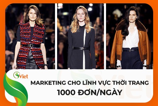 Marketing Cho Lĩnh Vực Thời Trang - 1000 Đơn/Ngày